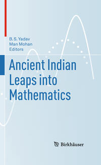 Ancient Indian Leaps into Mathematics