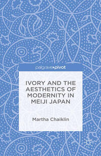 Ivory and the Aesthetics of Modernity in Meiji Japan