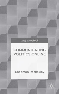 Communicating Politics Online