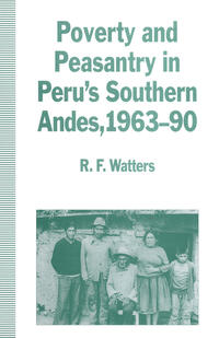 Poverty and Peasantry in Peru’s Southern Andes, 1963–90