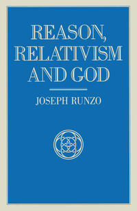 Reason Relativism And God