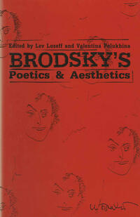 Brodsky’s Poetics and Aesthetics