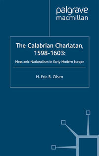 The Calabrian Charlatan, 1598–1603