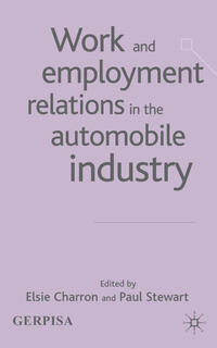 Work and Employment Relations in the Automobile Industry