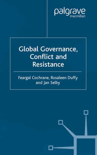 Global Governance, Conflict and Resistance