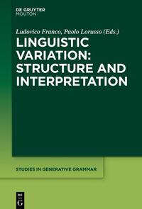 Linguistic Variation: Structure and Interpretation