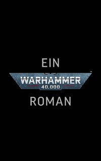 Warhammer 40.000 - Der Verrufene und der Verdorbene