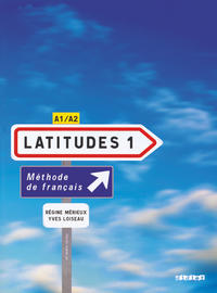 Latitudes - Méthode de français - A1/A2