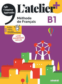 L'atelier - Méthode de Français - Ausgabe 2023 – L’atelier+ - B1
