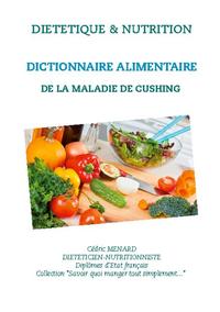 Dictionnaire alimentaire de la maladie de Cushing