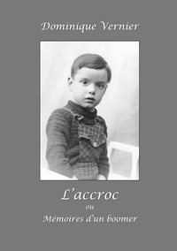 L'Accroc ou Mémoires d'un boomer