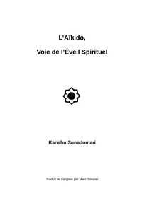 L'Aïkido, Voie de L'Eveil Spirituel