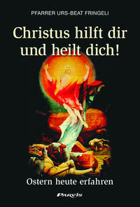 Christus hilft dir und heilt dich !