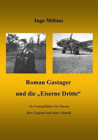 Roman Gastager und die Eiserne Dritte