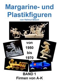 Margarine- und Plastikfiguren BAND 1