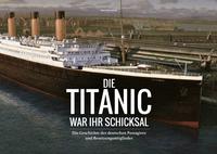 Die Titanic war ihr Schicksal