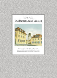 Das Barockschloss Crossen
