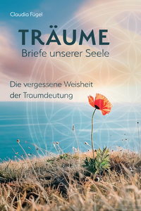 Träume - Briefe unserer Seele