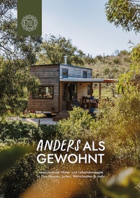 Anders als gewohnt: Leben in Tiny Houses, Jurten, Hausbooten, Earthships und mehr (Peace Love & Om, 2026)