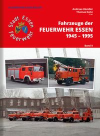 Feuerwehren der Region - Fahrzeuge der Feuerwehr Essen 1945 - 1995
