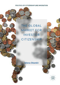 The Global Market for Investor Citizenship