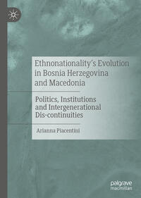 Ethnonationality’s Evolution in Bosnia Herzegovina and Macedonia