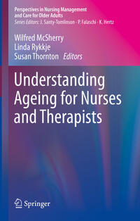 Understanding Ageing for Nurses and Therapists
