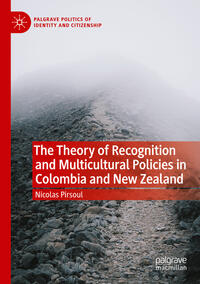The Theory of Recognition and Multicultural Policies in Colombia and New Zealand