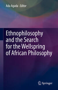 Ethnophilosophy and the Search for the Wellspring of African Philosophy