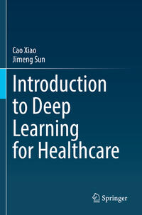 Introduction to Deep Learning for Healthcare