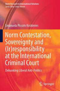 Norm Contestation, Sovereignty and (Ir)responsibility at the International Criminal Court