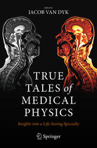 True Tales of Medical Physics