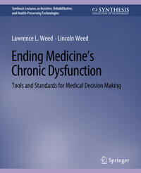 Ending Medicine’s Chronic Dysfunction