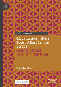 Globalization in State Socialist East Central Europe