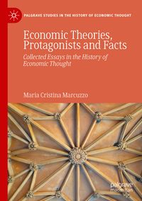 Economic Theories, Protagonists and Facts