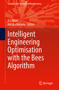 Intelligent Engineering Optimisation with the Bees Algorithm