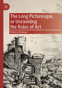 The Long Picturesque, or Unraveling the Rules of Art