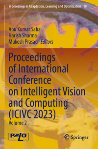 Proceedings of International Conference on Intelligent Vision and Computing (ICIVC 2023)
