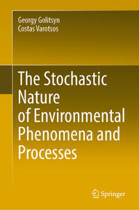 The Stochastic Nature of Environmental Phenomena and Processes