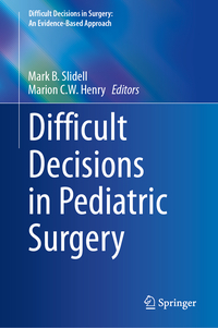 Difficult Decisions in Pediatric Surgery