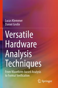 Versatile Hardware Analysis Techniques