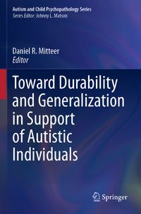 Toward Durability and Generalization in Support of Autistic Individuals