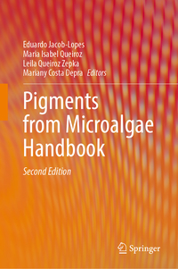 Pigments from Microalgae Handbook – 2nd Edition: Volume I
