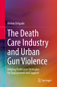 The Death Care Industry and Urban Gun Violence