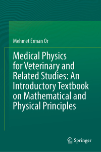 Medical Physics for Veterinary and Related Studies: An Introductory Textbook on Mathematical and Physical Principles