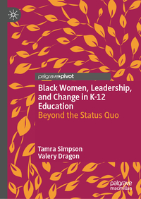 Black Women, Leadership, and Change in K-12 Education