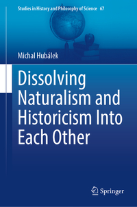 Dissolving Naturalism and Historicism Into Each Other