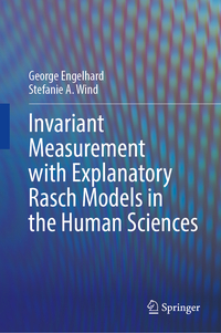 Invariant Measurement with Explanatory Rasch Models in the Human Sciences
