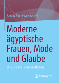 Moderne ägyptische Frauen, Mode und Glaube