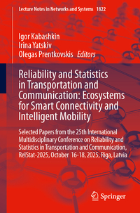 Reliability and Statistics in Transportation and Communication: Ecosystems for Smart Connectivity and Intelligent Mobility